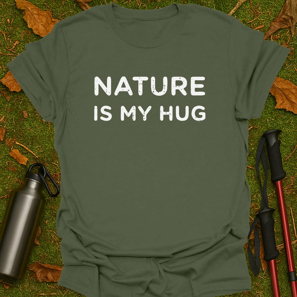Nature Is My Hug T-Shirt