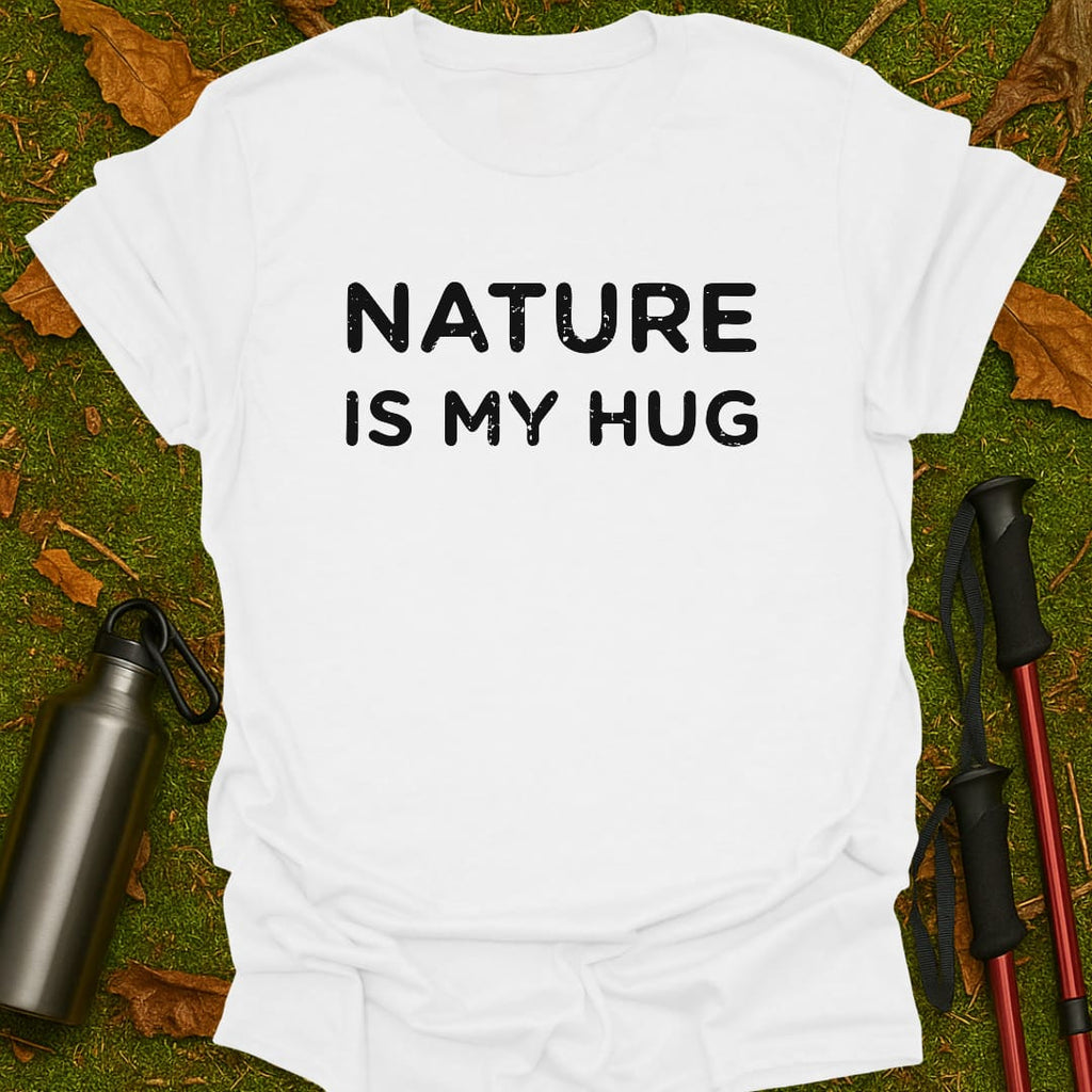 Nature Is My Hug T-Shirt
