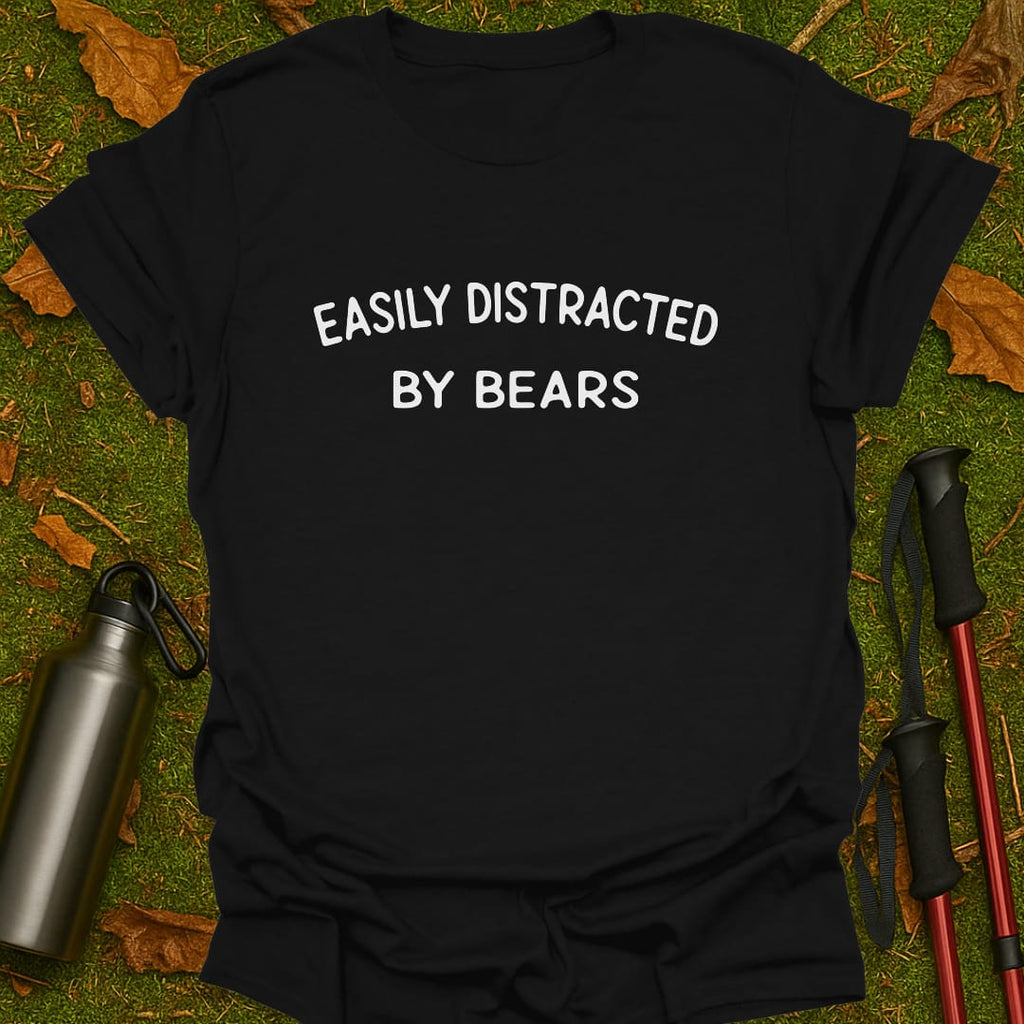 Distracted By Bears T-Shirt